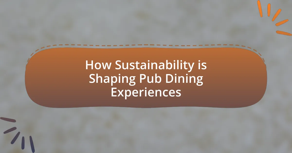 How Sustainability is Shaping Pub Dining Experiences