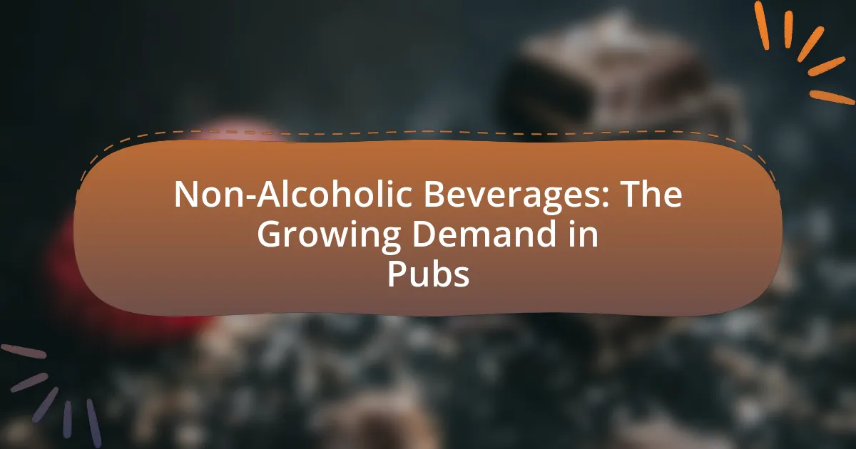Non-Alcoholic Beverages: The Growing Demand in Pubs