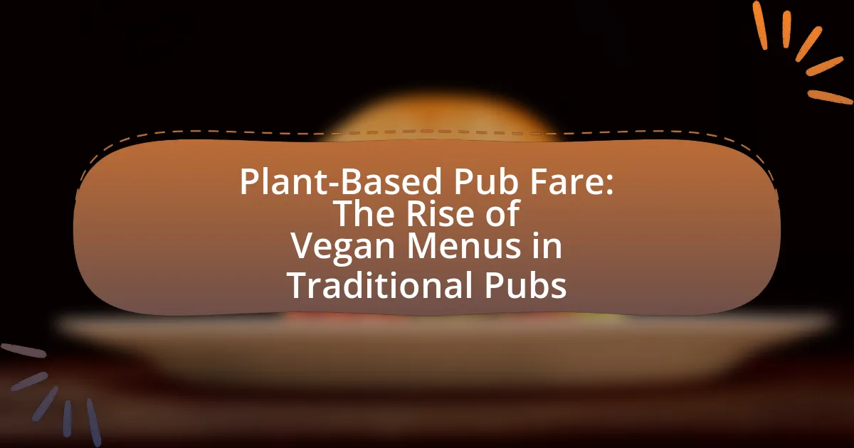 Plant-Based Pub Fare: The Rise of Vegan Menus in Traditional Pubs