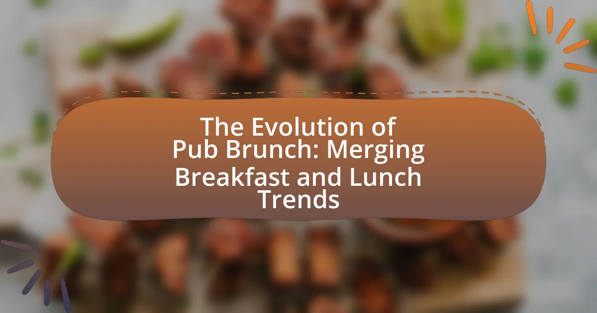 The Evolution of Pub Brunch: Merging Breakfast and Lunch Trends