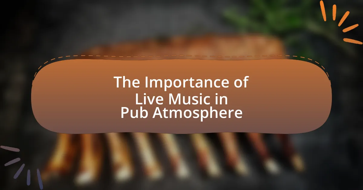 The Importance of Live Music in Pub Atmosphere