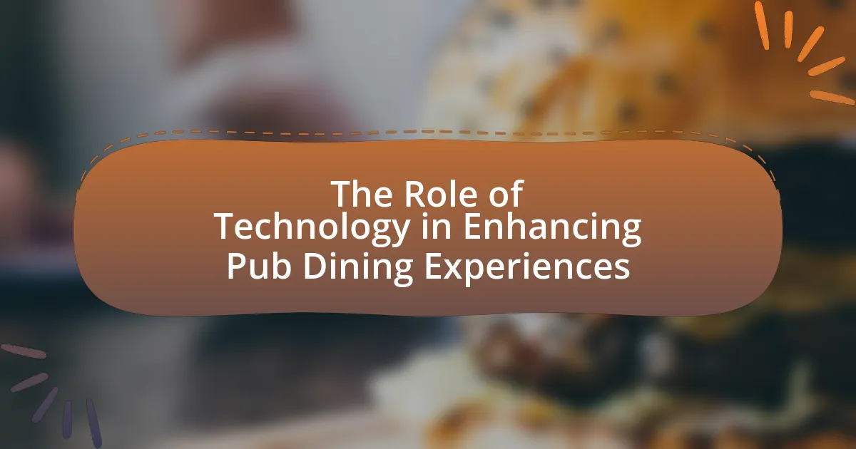 The Role of Technology in Enhancing Pub Dining Experiences