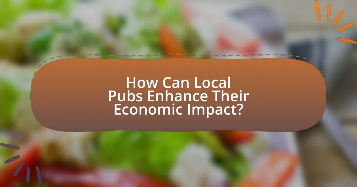 How Can Local Pubs Enhance Their Economic Impact?