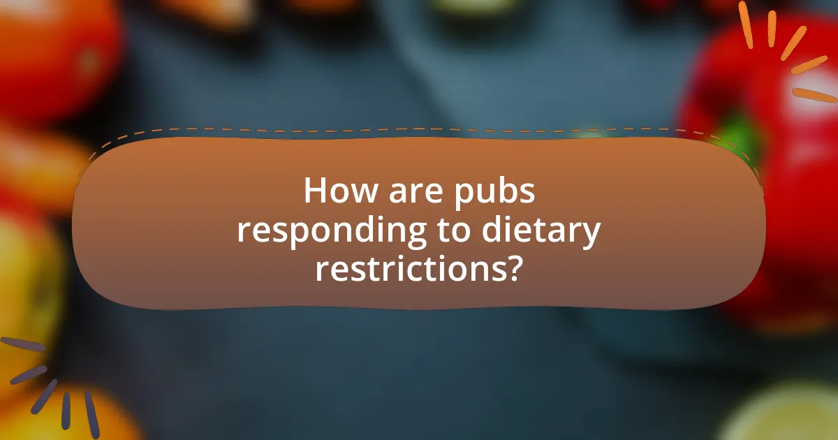 How are pubs responding to dietary restrictions?