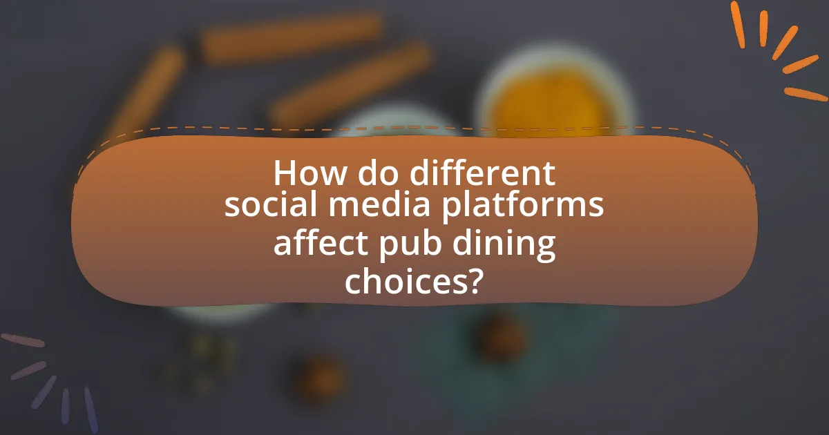 How do different social media platforms affect pub dining choices?