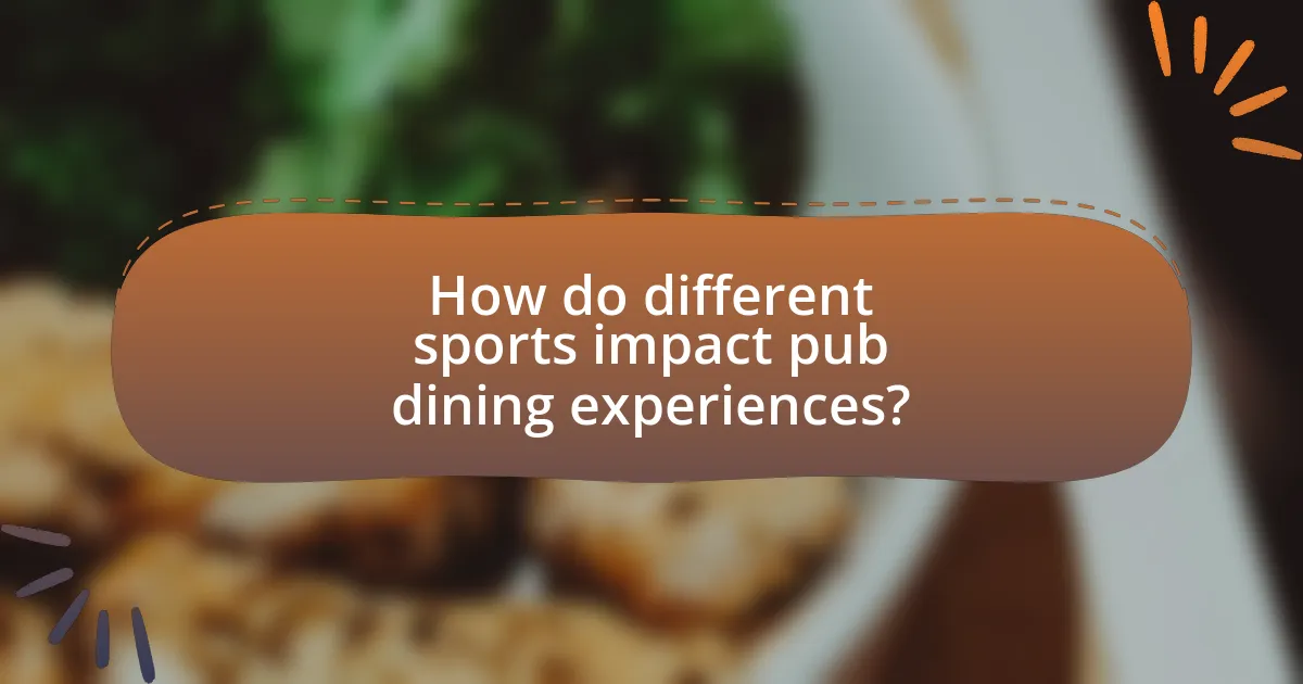 How do different sports impact pub dining experiences?