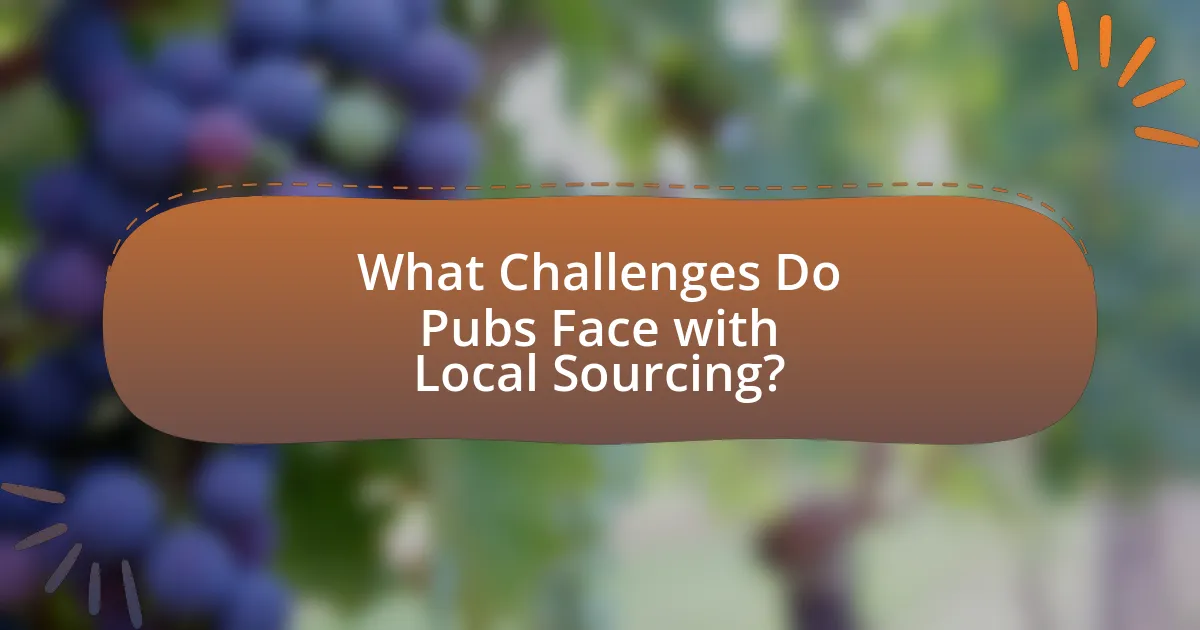 What Challenges Do Pubs Face with Local Sourcing?