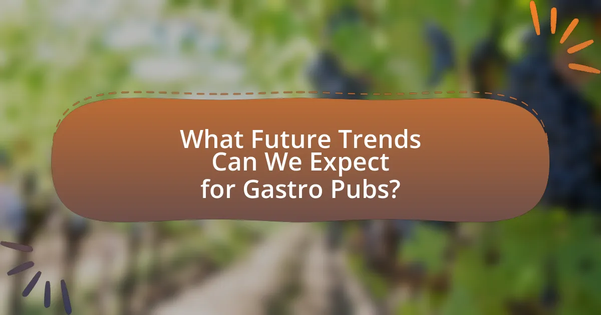 What Future Trends Can We Expect for Gastro Pubs?