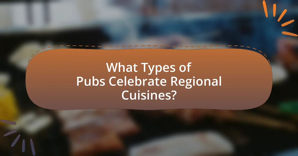 What Types of Pubs Celebrate Regional Cuisines?