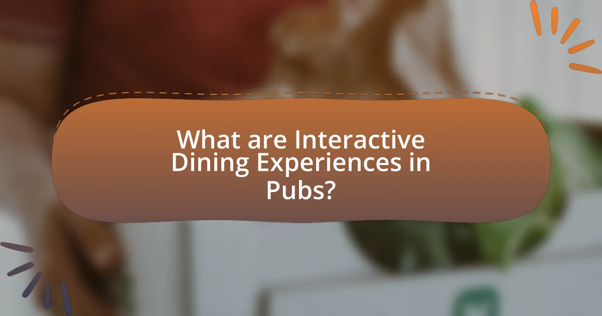 What are Interactive Dining Experiences in Pubs?