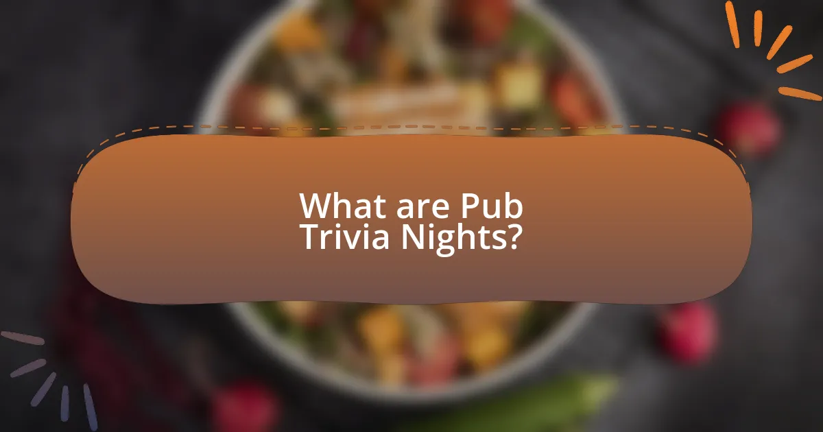 What are Pub Trivia Nights?