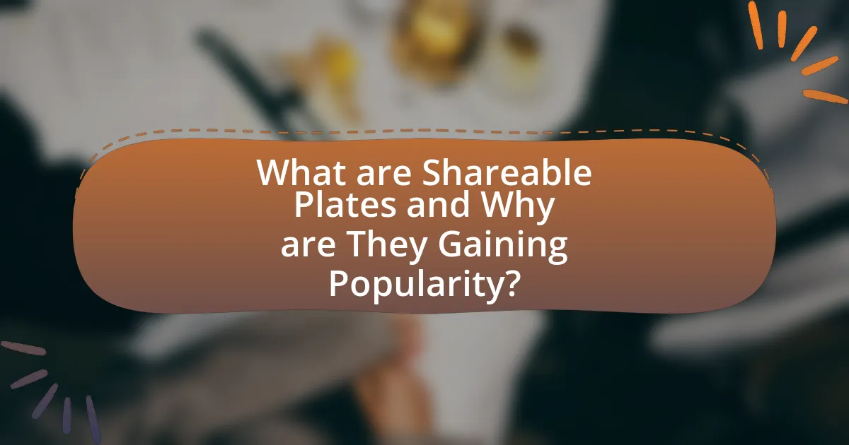What are Shareable Plates and Why are They Gaining Popularity?