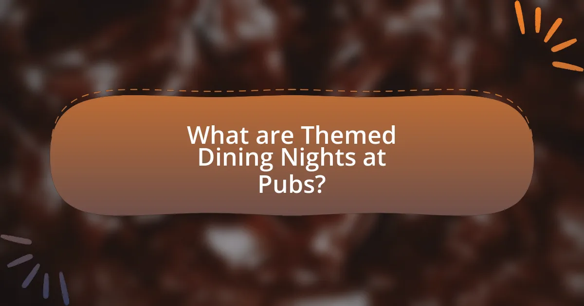 What are Themed Dining Nights at Pubs?