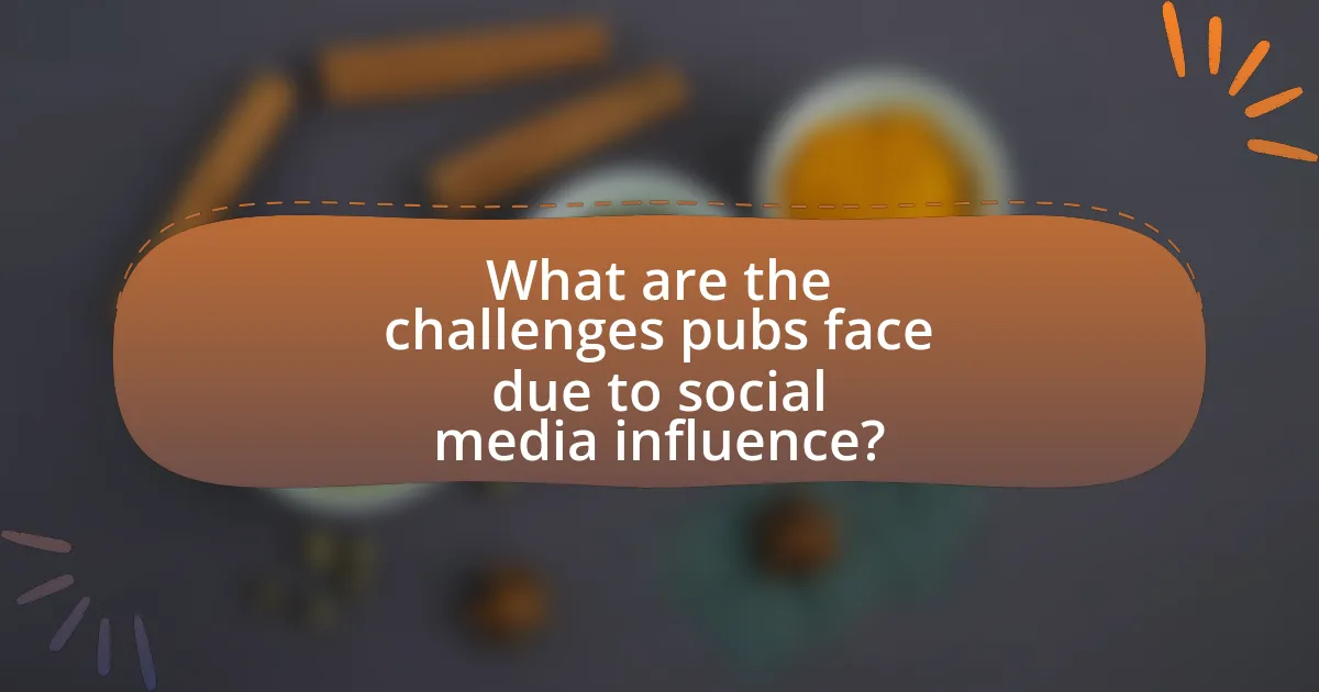 What are the challenges pubs face due to social media influence?