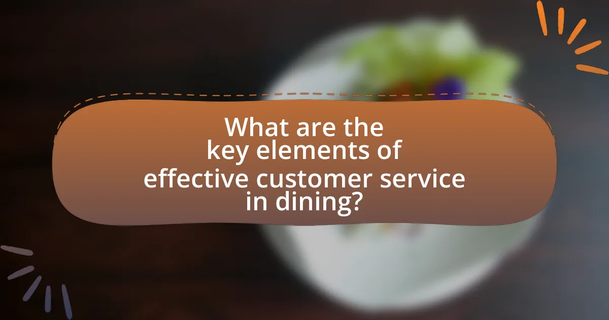 What are the key elements of effective customer service in dining?