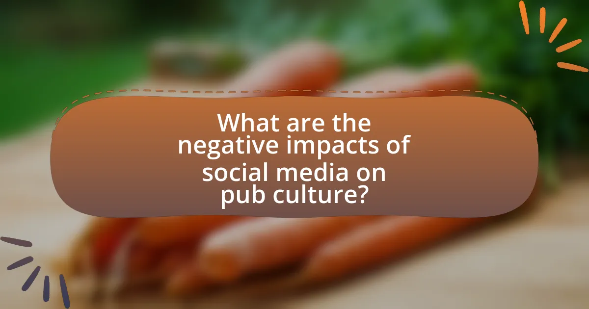 What are the negative impacts of social media on pub culture?