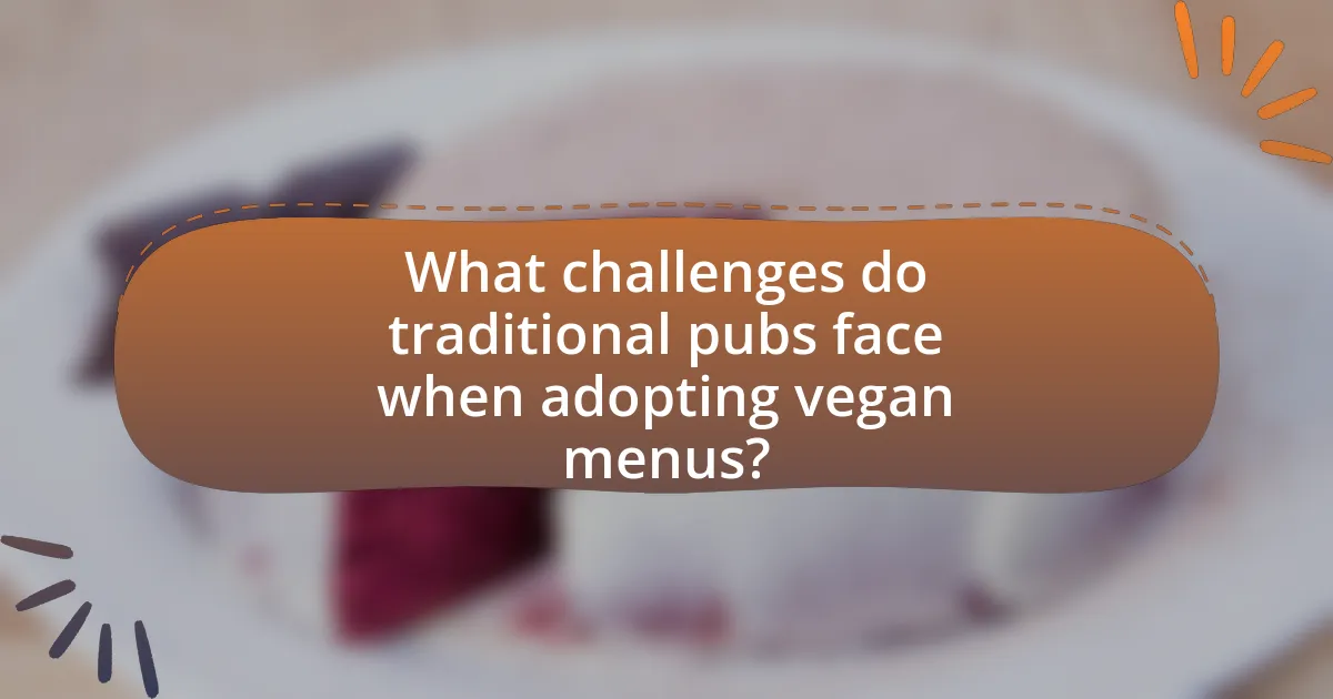 What challenges do traditional pubs face when adopting vegan menus?