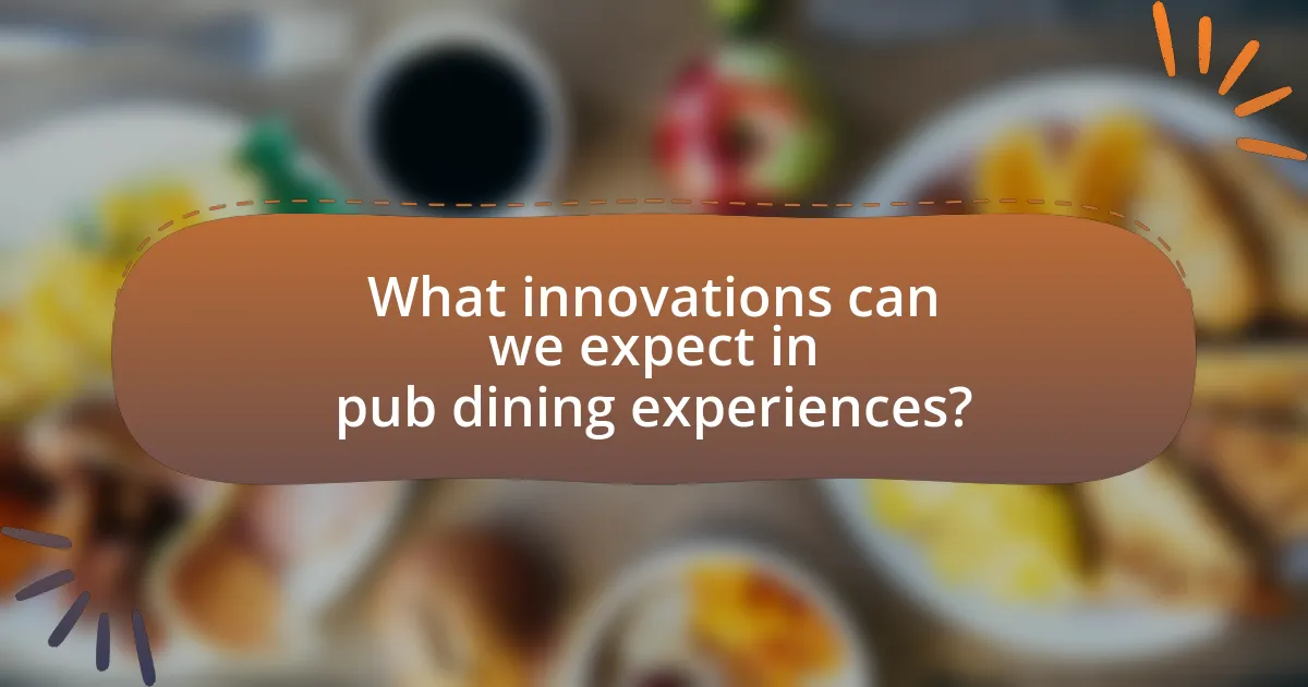 What innovations can we expect in pub dining experiences?