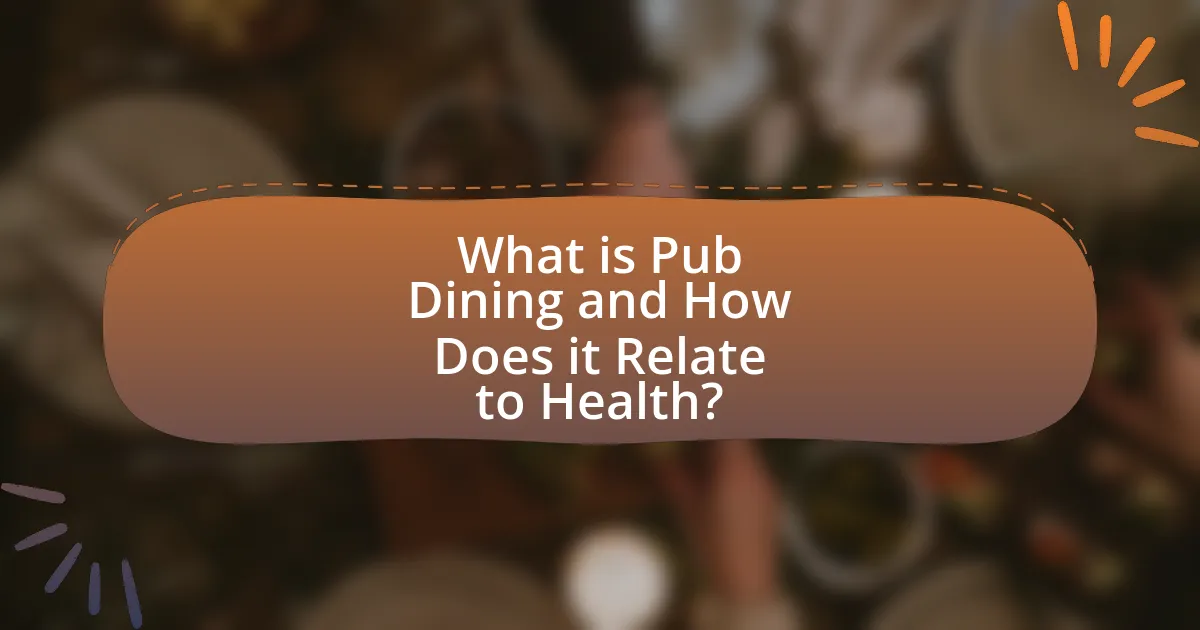 What is Pub Dining and How Does it Relate to Health?