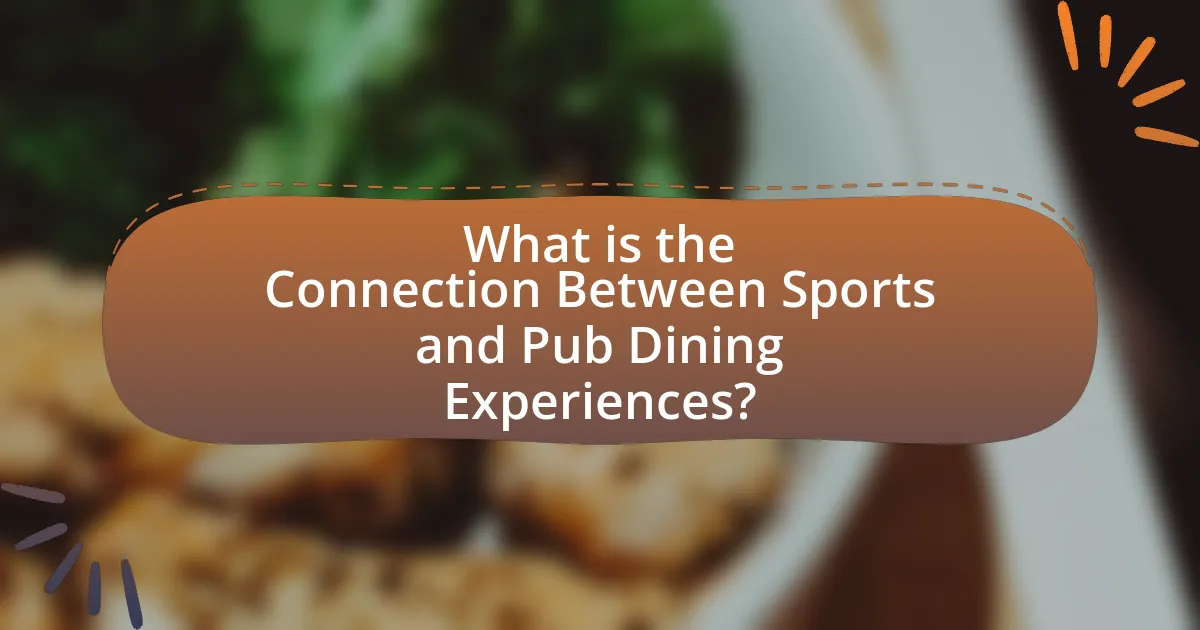 What is the Connection Between Sports and Pub Dining Experiences?