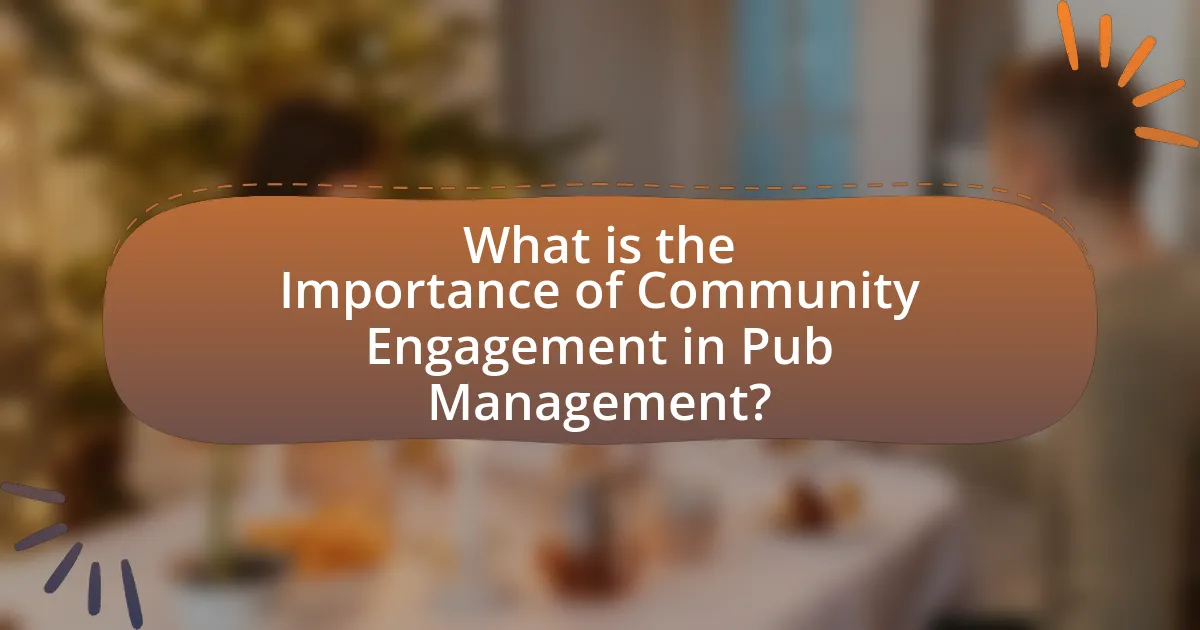What is the Importance of Community Engagement in Pub Management?