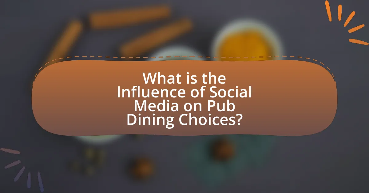 What is the Influence of Social Media on Pub Dining Choices?