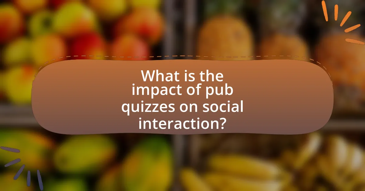 What is the impact of pub quizzes on social interaction?