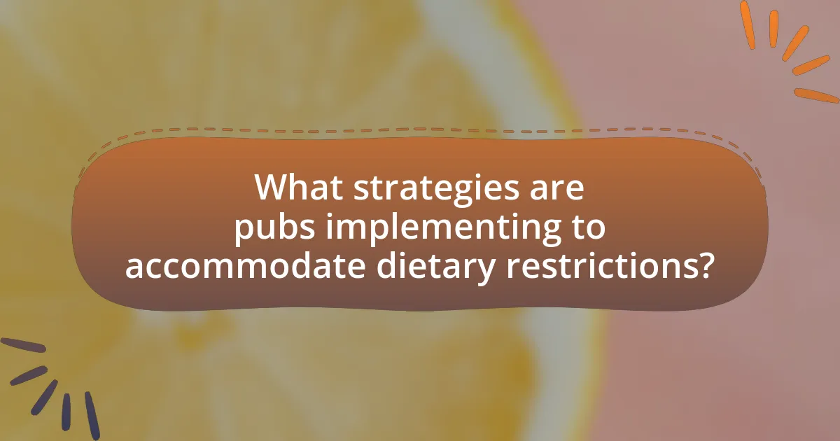 What strategies are pubs implementing to accommodate dietary restrictions?